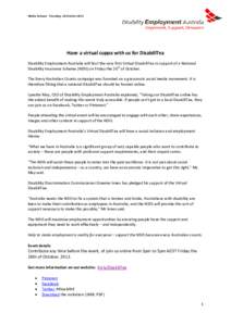 Media Release Thursday, 18 OctoberHave a virtual cuppa with us for DisabiliTea Disability Employment Australia will host the very first Virtual DisabiliTea in support of a National Disability Insurance Scheme (NDI