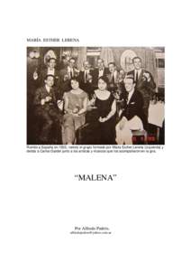 MARÍA ESTHER LERENA  Rumbo a España en 1923, vemos el grupo formado por María Esther Lerena (izquierda) y detrás a Carlos Gardel junto a los artistas y músicos que los acompañaron en la gira.  “MALENA”