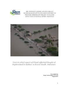 MR. PERVAIZ LODHIE AND M/S SHAAN TECHNOLOGIES (PVT) LTD JOINT EFFORT TO PROVIDE IMMEDIATE RELIEF TO FLOOD AFFECTEES IN RURAL SINDH. PAKISTAN  Visit & relief report of Flood Affected People of