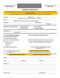 Mott ID Number  Today’s Date Graduation Application Completed and approved forms should be taken to the Office of Records, located on the lower level of the Prahl College