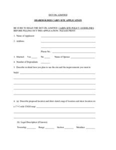 DOYON, LIMITED SHAREHOLDER CABIN SITE APPLICATION BE SURE TO READ THE DOYON, LIMITED CABIN SITE POLICY GUIDELINES BEFORE FILLING OUT THIS APPLICATION. PLEASE PRINT. 1. Name of Applicant: