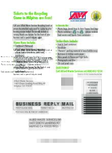 Tickets to the Recycling Game in Milpitas are Free! � Call your Allied Waste Services Recycling Coach or return the attached reply card for a play-by-play