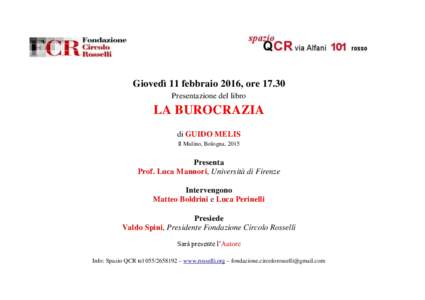 Giovedì 11 febbraio 2016, orePresentazione del libro LA BUROCRAZIA di GUIDO MELIS Il Mulino, Bologna, 2015