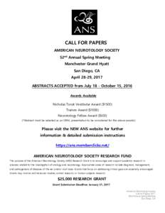 CALL FOR PAPERS AMERICAN NEUROTOLOGY SOCIETY 52nd Annual Spring Meeting Manchester Grand Hyatt San Diego, CA April 28-29, 2017
