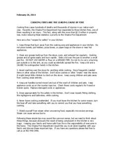 February 26, 2014  COOKING FIRES ARE THE LEADING CAUSE OF FIRE Cooking fires cause hundreds of deaths and thousands of injuries in our nation each year. Recently, the Chaska Fire Department has responded to three kitchen
