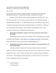 SECURITIES AND EXCHANGE COMMISSION (Release No[removed]; File No. SR-C2[removed]May 14, 2013 Self-Regulatory Organizations; C2 Options Exchange, Incorporated; Notice of Filing and Immediate Effectiveness of a Proposed