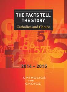 2014 – 2015  1436 U Street NW, Suite 301 Washington, DC[removed]www.CatholicsForChoice.org [removed]