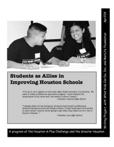 April‘04 “It is up to us to speak out and help right what’s wrong in our schools. We need to make a difference and leave a legacy. I have learned the importance of my voice and I am ready to have it heard.” — S