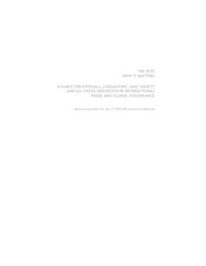 Business / Ministerial Conference / General Agreement on Tariffs and Trade / Trade pact / Agreement on Trade-Related Aspects of Intellectual Property Rights / Uruguay Round / Labour Standards in the World Trade Organisation / World Trade Organization / International relations / International trade