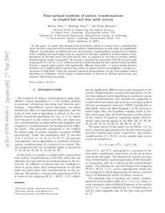 Time-optimal synthesis of unitary transformations in coupled fast and slow qubit system Robert Zeier,1, ∗ Haidong Yuan,2, † and Navin Khaneja1, ‡ 1  arXiv:0709.4484v1 [quant-ph] 27 Sep 2007