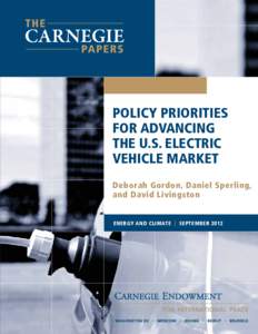 Policy Priorities for Advancing the U.S. Electric Vehicle Market Deborah Gordon, Daniel Sperling, and David Livingston