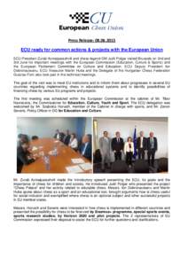 Press Release: ECU ready for common actions & projects with the European Union ECU President Zurab Azmaiparashvili and chess legend GM Judit Polgar visited Brussels on 2nd and 3rd June for important meetings w