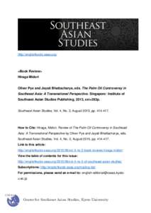 http://englishkyoto-seas.org/  <Book Review> Hiraga Midori Oliver Pye and Jayati Bhattacharya, eds. The Palm Oil Controversy in Southeast Asia: A Transnational Perspective. Singapore: Institute of