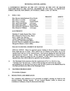 MUNICIPAL COUNCIL AGENDA A CONFERENCE MEETING OF THE CITY COUNCIL OF THE CITY OF ORANGE TOWNSHIP HELD IN THE COUNCIL CHAMBERS OF CITY HALL, 29 NORTH DAY STREET, ORANGE, NEW JERSEY, ON TUESDAY, APRIL 1, 2014 AT 7:00 PM. 1