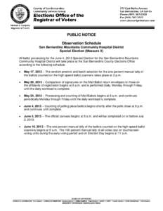 PUBLIC NOTICE Observation Schedule San Bernardino Mountains Community Hospital District Special Election (Measure X) All ballot processing for the June 4, 2013 Special Election for the San Bernardino Mountains Community 