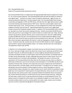 M.B. Kennedy Middle School Report of Principal and School Improvement Council M.B. Kennedy Middle School is a middle school with approximately 960 students in grades 6-8 in Aiken, SC. Our current purpose statement, “M.