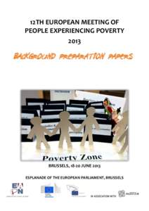 12TH EUROPEAN MEETING OF PEOPLE EXPERIENCING POVERTY 2013 BACKGROUND PREPARATION PAPERS