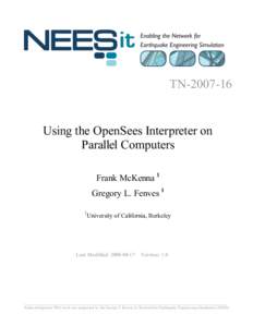 TN[removed]Using the OpenSees Interpreter on Parallel Computers Frank McKenna 1 Gregory L. Fenves 1