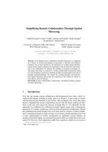 Simplifying Remote Collaboration Through Spatial Mirroring Fabian Hennecke1, Simon Voelker2, Maximilian Schenk1, Hauke Schaper2, Jan Borchers2, Andreas Butz1 1