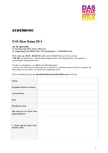 BEWERBUNG  DNA Slow Dates 2016 am 14. April 2016 im Rahmen des DNA Smart Afternoon im Doppelkegel der BMW Welt, Am Olympiapark 1, 80809 München
