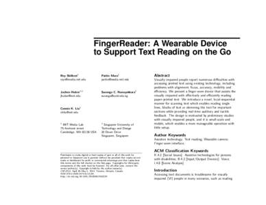 Input/output / Optacon / Speed reading / Haptic technology / Screen reader / Speech synthesis / Blindness / GPS for the visually impaired / Assistive technology / Accessibility / Humanâ€“computer interaction