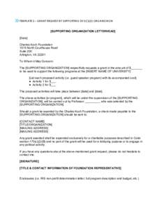 TEMPLATE 2 – GRANT REQUEST BY SUPPORTING 501(C)(3) ORGANIZAION  [SUPPORTING ORGANIZATION LETTERHEAD] [Date] Charles Koch Foundation 1515 North Courthouse Road