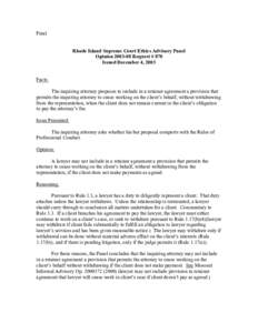 Final Rhode Island Supreme Court Ethics Advisory Panel Opinion[removed]Request # 870 Issued December 4, 2003 Facts: The inquiring attorney proposes to include in a retainer agreement a provision that