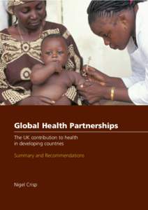 Global Health Partnerships: The UK contribution to health in developing countries - Summary and Recommendations