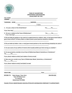 TOWN OF WALKERTOWN APPOINTMENT QUESTIONNAIRE (PLEASE PRINT OR TYPE) FULL NAME: ________________________________________________________________________ ADDRESS: ___________________________________________________________