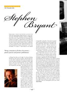 Stephen Bryant St e p h e n Br ya n t 1831 Pressenda violin  ‘Being a musician is all about the present –