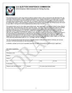 U.S. ELECTION ASSISTANCE COMMISSION 2010 Election Administration & Voting Survey The ongoing process of improving America’s election systems relies in part on having accurate data about the way Americans cast their bal