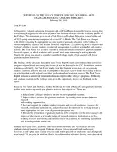 QUESTIONS ON THE DEAN’S PURDUE COLLEGE OF LIBERAL ARTS GRADUATE PROGRAM UPGRADE INITIATIVE February 10, 2016 OVERVIEW In December, I shared a planning document with all CLA Heads designed to begin a process that would 