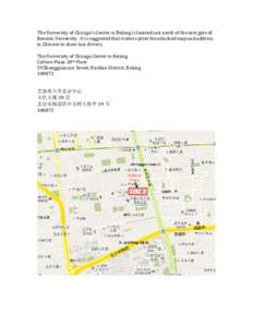 The University of Chicago’s Center in Beijing is located just north of the east gate of Renmin University. It is suggested that visitors print the attached map and address in Chinese to show taxi drivers. The Universit