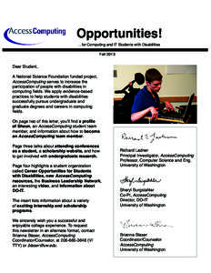 Opportunities! ...for Computing and IT Students with Disabilities Fall 2013 Dear Student, A National Science Foundation funded project,