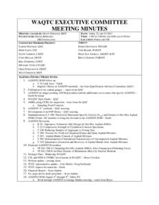 WAQTC EXECUTIVE COMMITTEE MEETING MINUTES MEETING CALLED BY: MATT STRIZICH, MDT FACILITATOR: DESNA BERGOLD, DB CONSULTING COMMITTEE MEMBERS PRESENT: