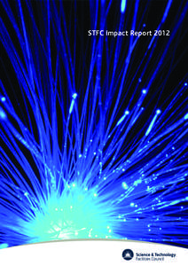 STFC Impact Report 2012  STFC’s high performance computing capability is accessible to industry, speeding up the innovation cycle and accelerating economic growth.