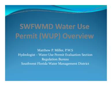 Microsoft PowerPoint - SWFWMD Water Use Permit (WUP) Overview.pptx