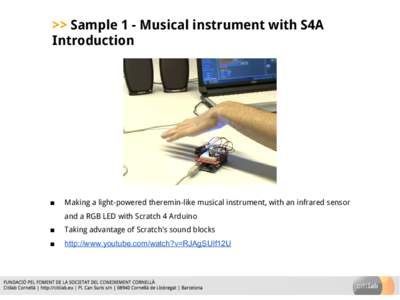 >> Sample 1 - Musical instrument with S4A Introduction ■  Making a light-powered theremin-like musical instrument, with an infrared sensor