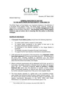 Brussels, 29th March 2000 MIN/027/00E-Final GENERAL REACTION OF THE CIAA TO THE WHITE PAPER ON FOOD SAFETY - COM[removed]The White Paper on Food Safety is an important milestone in the definition of a European Food (S