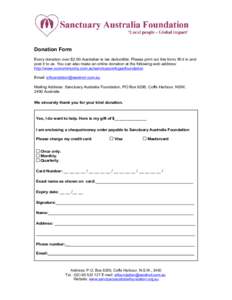Donation Form Every donation over $2.00 Australian is tax deductible. Please print out this form, fill it in and post it to us. You can also make an online donation at the following web address: http://www.ourcommunity.c