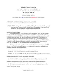 ADOPTED REGULATION OF THE DEPARTMENT OF MOTOR VEHICLES LCB File No. R098-14 Effective October 24, 2014 EXPLANATION – Matter in italics is new; matter in brackets [omitted material] is material to be omitted.