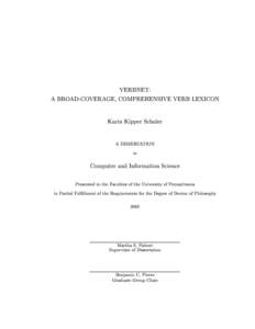 VERBNET: A BROAD-COVERAGE, COMPREHENSIVE VERB LEXICON Karin Kipper Schuler  A DISSERTATION