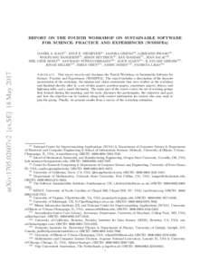 REPORT ON THE FOURTH WORKSHOP ON SUSTAINABLE SOFTWARE FOR SCIENCE: PRACTICE AND EXPERIENCES (WSSSPE4) arXiv:1705.02607v2 [cs.SE] 18 MayDANIEL S. KATZ(1) , KYLE E. NIEMEYER(2) , SANDRA GESING(3) , LORRAINE HWANG(4)