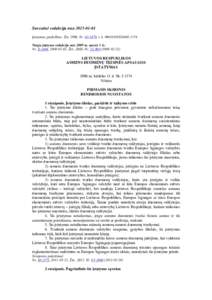 Suvestinė redakcija nuo Įstatymas paskelbtas: Žin. 1996, Nr, i. k. 0961010ISTA00I-1374 Nauja įstatymo redakcija nuo 2009 m. sausio 1 d.: Nr. X-1444, , Žin., 2008, Nr-22