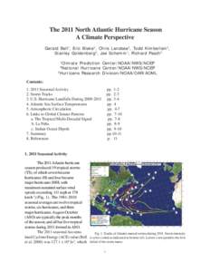 The 2011 North Atlantic Hurricane Season A Climate Perspective Gerald Bell1, Eric Blake2, Chris Landsea2, Todd Kimberlain2, Stanley Goldenberg3, Jae Schemm1, Richard Pasch2 Climate Prediction Center/NOAA/NWS/NCEP Nationa