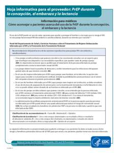 Hoja informativa para el proveedor: PrEP durante la concepción, el embarazo y la lactancia Información para médicos Cómo aconsejar a pacientes acerca del uso de la PrEP durante la concepción, el embarazo y la lactan