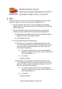 MacDonnell Shire Council Rates and Charges Declaration for[removed]Declaration made on the 21 June 2012 Rates MacDonnell Shire Council (the “Council”) makes the following declaration of rates pursuant to Chapter 11 o