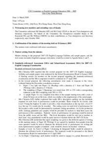 CDC Committee on English Language Education 2004 – 2005 Gist of the Third Meeting Date: 11 March 2005 Time: 4:30 p.m. Venue: Room 1419A, 14th Floor, Wu Chung House, Wan Chai, Hong Kong 1. Welcoming new members and exte