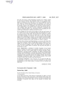 PROCLAMATION 8047—SEPT. 7, [removed]STAT[removed]the pain and sorrow of that September morning rose a Nation united by our love for freedom. We remember that we are a people determined to defend our way of life and to c