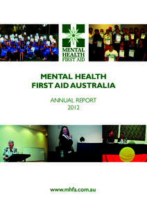 MENTAL HEALTH FIRST AID AUSTRALIA ANNUAL REPORT[removed]www.mhfa.com.au